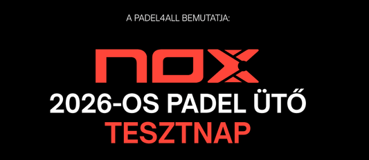 Esemény: NOX 2026-os Padel Ütő tesztnap - NOV. 9 - Padel 4 All